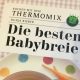 Babybrei aus dem Thermomix